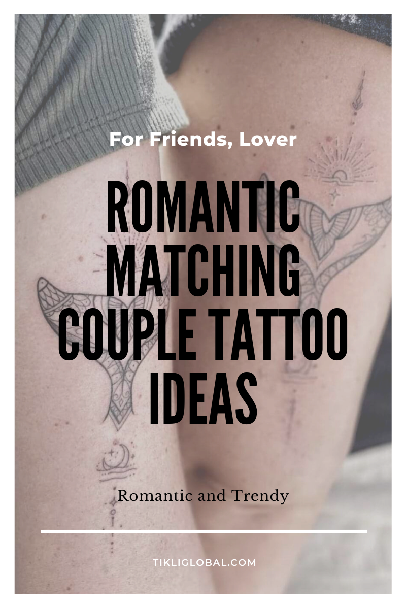 Best Matching Couple Tattoos Ideas for Friends and Lovers - Tikli