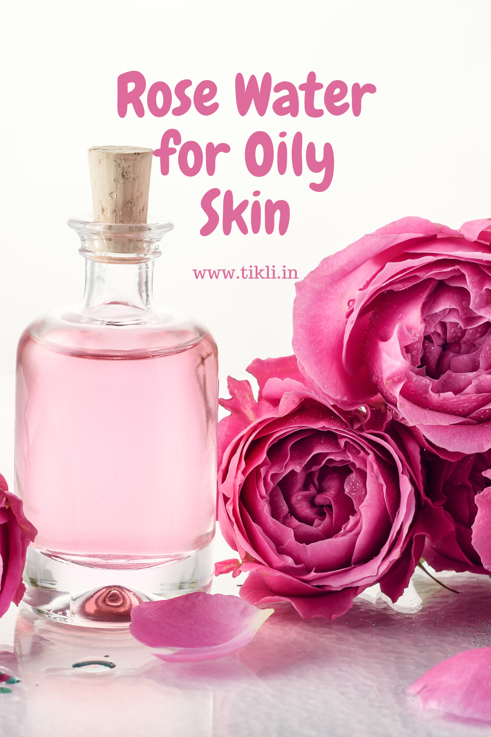 Rose Water for Oily Skin